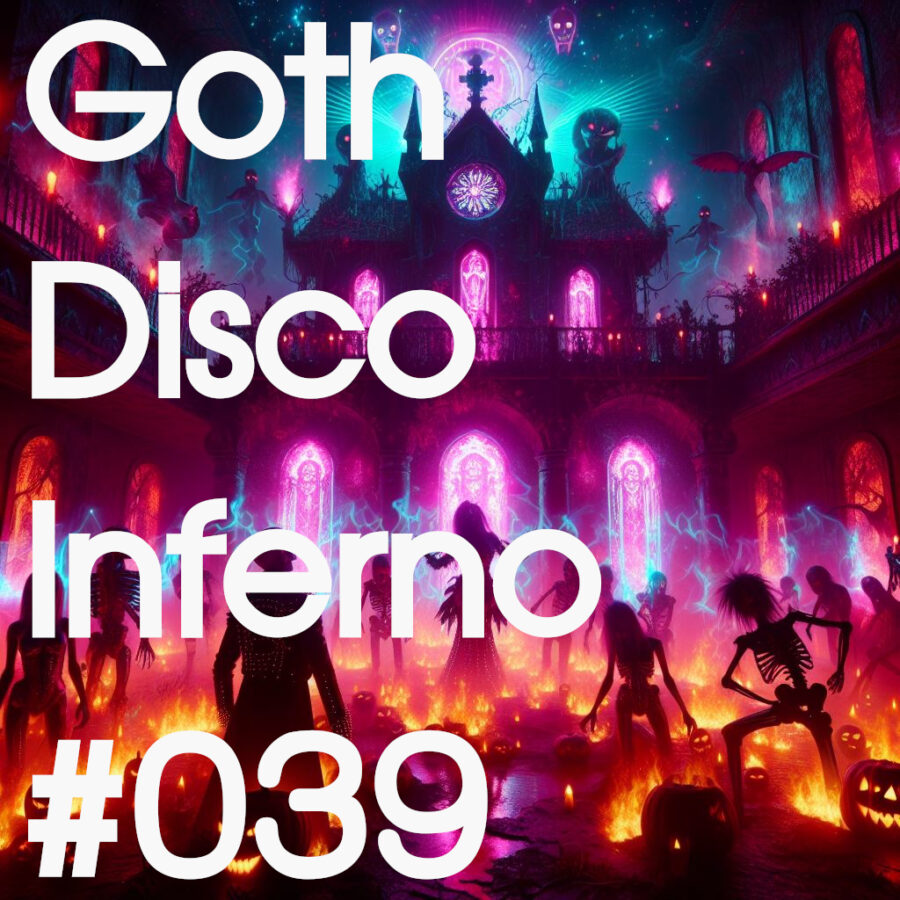 GothDiscoInferno #39