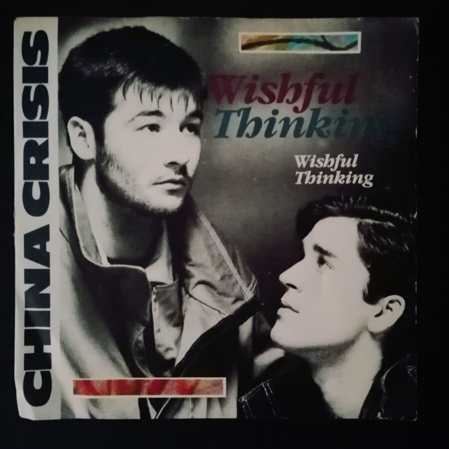 China Crisis - Wishful Thinking (Single)